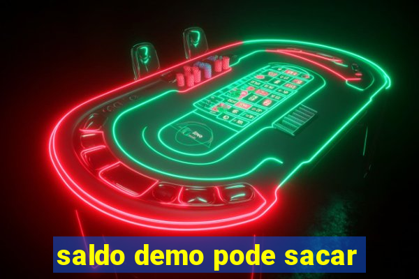 saldo demo pode sacar